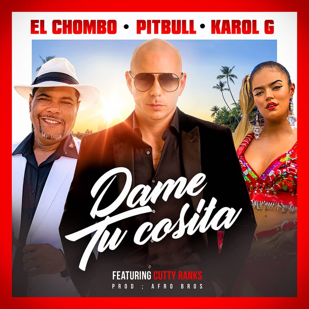El Chombo Ft Pitbull, Karol G & Cutty Ranks - Dame Tu Cosita